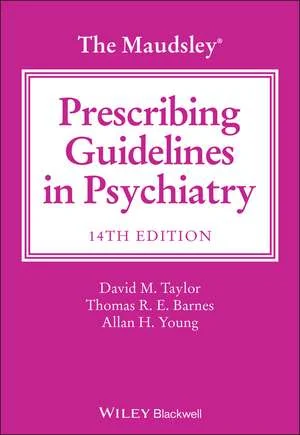Review Ghidul de prescriere The Maudsley în psihiatrie, ediția a 14-a